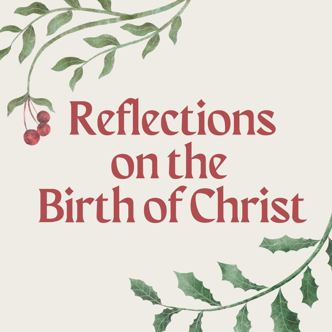 Reflections on the Birth of Christ